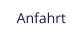 Anfahrt